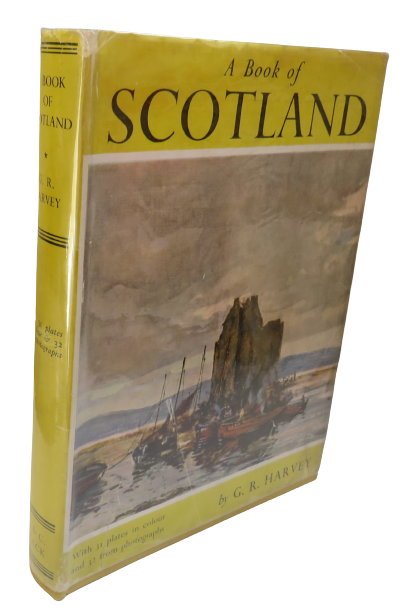 A Book of Scotland by G. R. Harvey, 1950