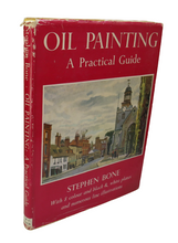 Load image into Gallery viewer, Oil Painting A Practical Guide by Stephen Bone, 1967
