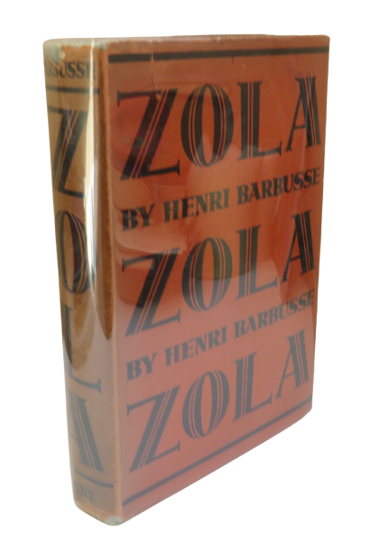 Zola by Henri Barbusse, Translated from the French by Mary Balairdie Green & Frederick Green, 1932