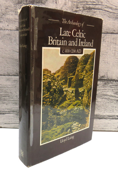 The Archaeology of Late Celtic Britain and Ireland C. 400-1200 AD by Lloyd Laing, 1977 book front cover
