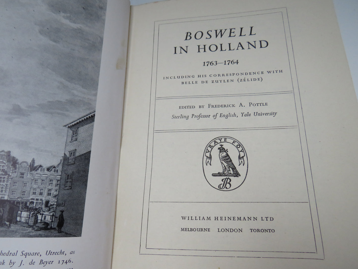 Boswell in Holland 1763-1764 Including his Correspondence with Belle De Zuylen (Zelide), edited by Frederick A. Pottle, 1952