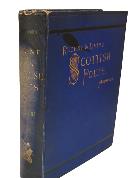 Recent & Living Scottish Poets by Alexander G. Murdoch with Portraits, 1883