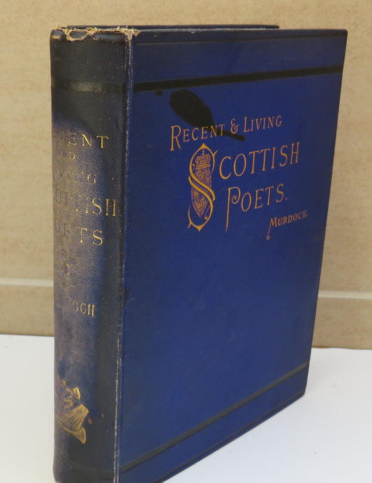 Recent & Living Scottish Poets by Alexander G. Murdoch with Portraits, 1883