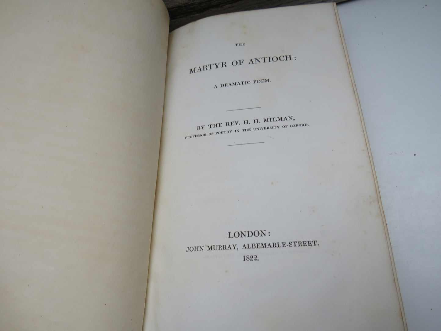 The Martyr of Antioch: A Dramatic Poem By The Rev. H.H. Milman 1822