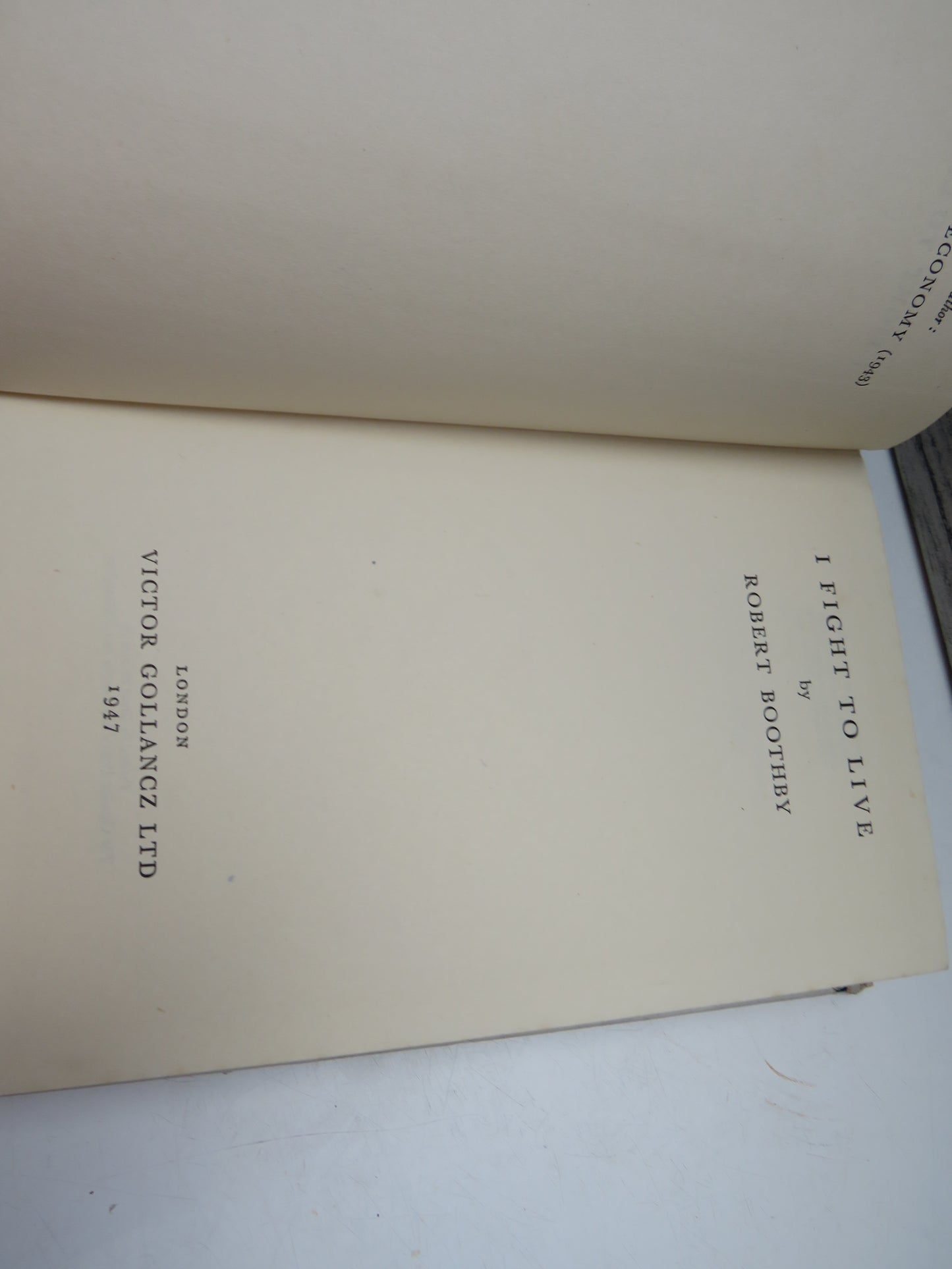 I Fight to Live, Autobiography by Robert Boothby, 1947