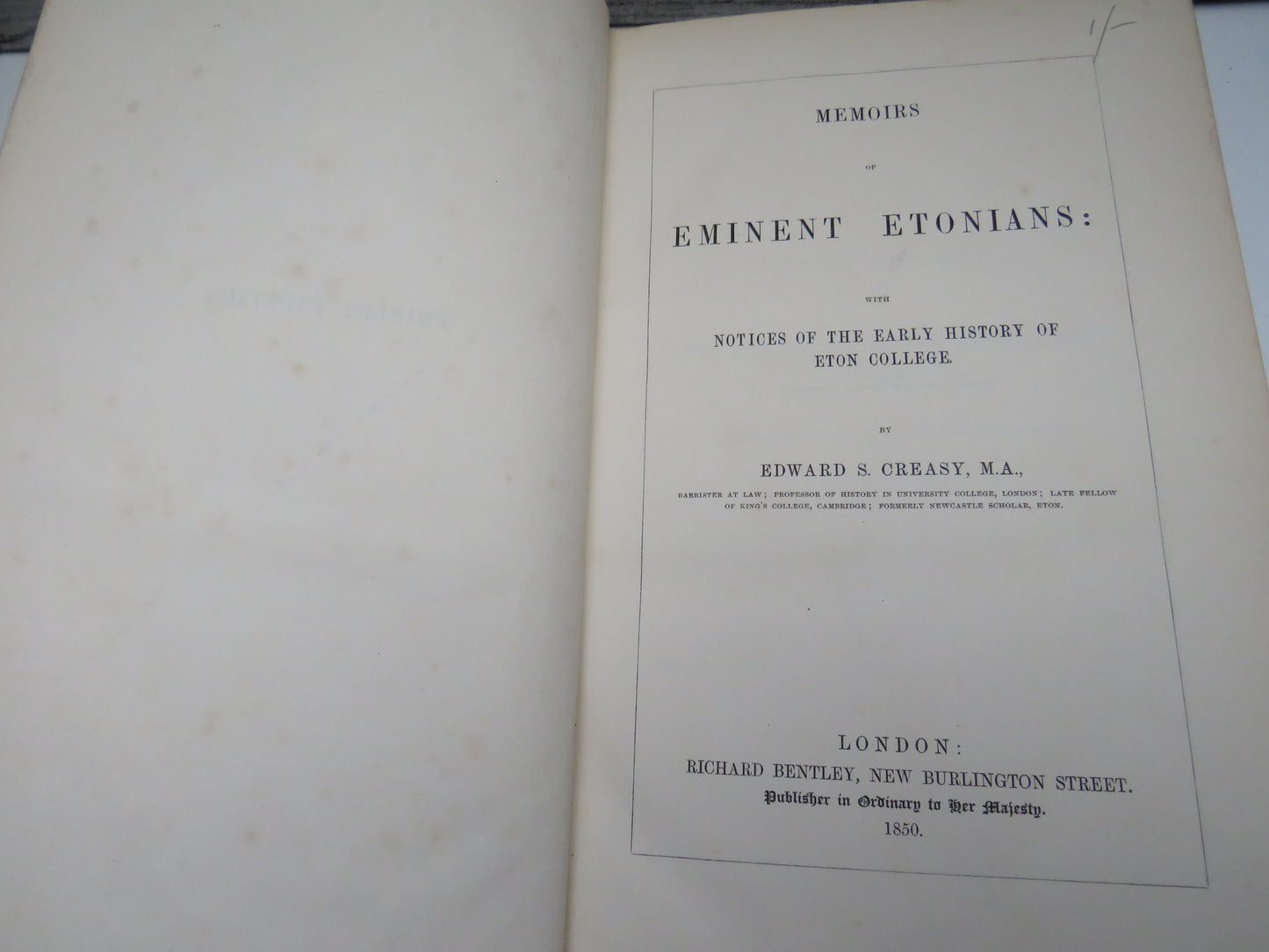 Memoirs Of Eminent Etonians: With Notices of the Early History of Eton College By Edward S. Creasy 1850