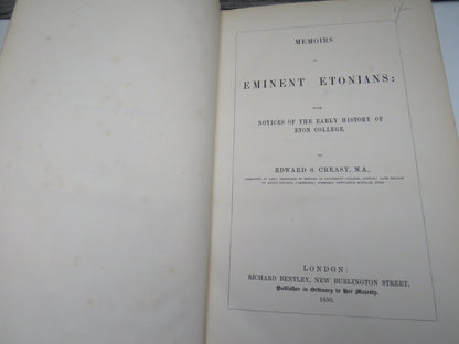 Memoirs Of Eminent Etonians: With Notices of the Early History of Eton College By Edward S. Creasy 1850