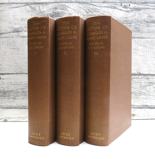 The Letters of Charles Lamb To Which Are Added Those of His Sister Mary Lamb In 3 Volumes 1935