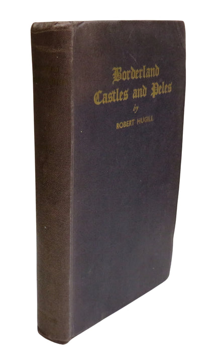 Borderland Castles and Peles A Concise Guide To The Strongholds of The Anglo-Scottish Border, Compil book front cover