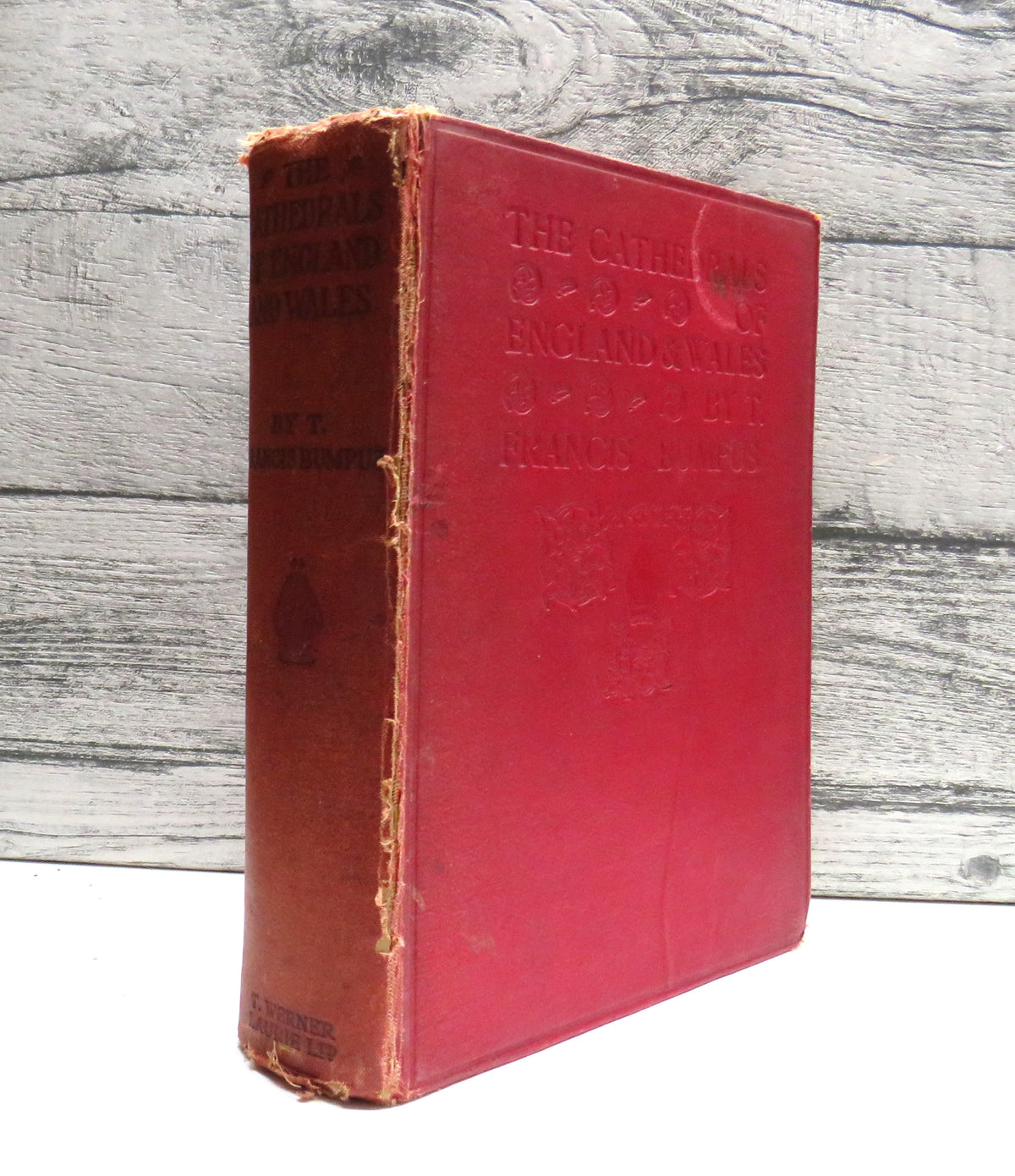 The Cathedrals of England and Wales By T. Francis Bumpus 1935