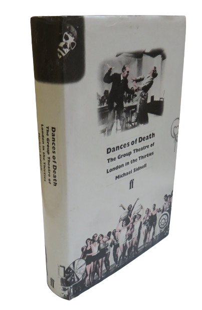 Dances of Death, The Group Theatre of London in the Thirties by Michael J. Sidnell, 1984 book front cover