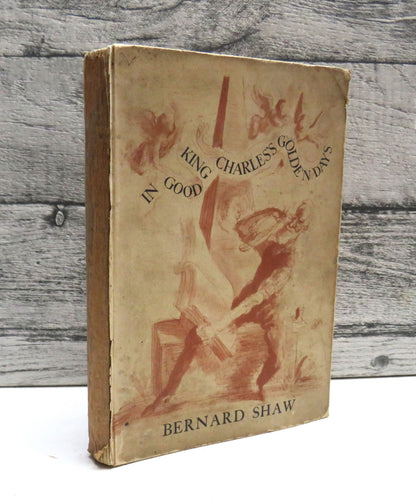 In Good King Charles's Golden Days  A History Lesson By Bernard Shaw 1939 book front cover