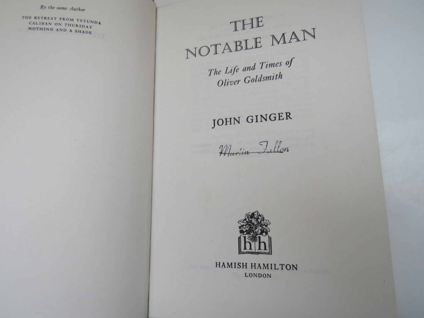 The Notable Man, The Life and Times of Oliver Goldsmith by John Ginger, 1977