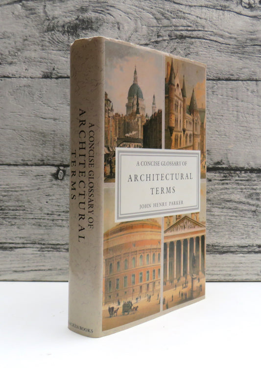 A Concise Glossary of Architectural Terms By John Henry Parker 1989 book front cover