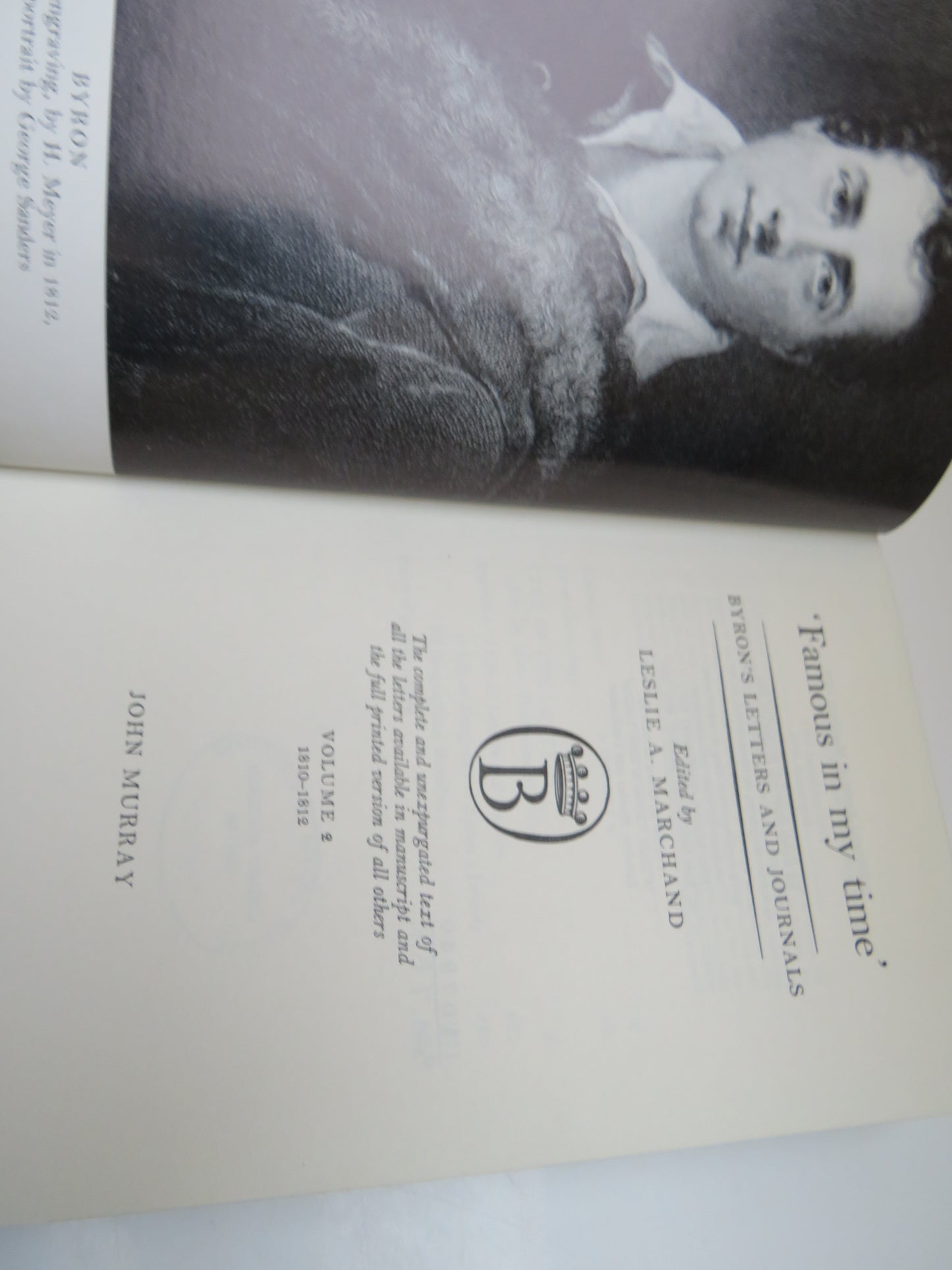 In My Hot Youth and Famous in my Time, Byron's Letters and Journals Volumes I and II, Edited by Leslie A. Marchand, 1974