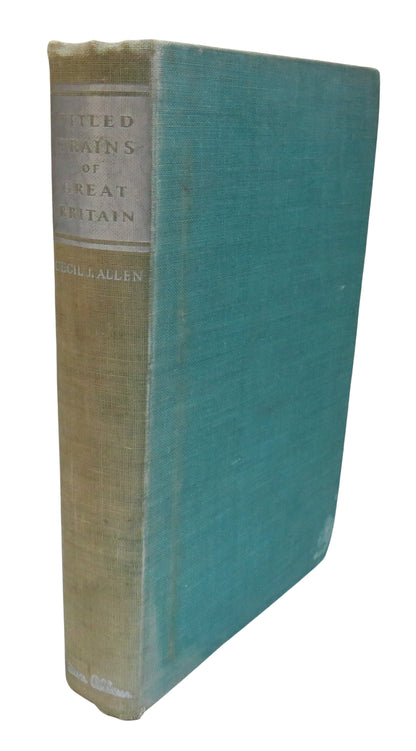 Titled Trains of Great Britain By Cecil J. Allen 1953 book front cover