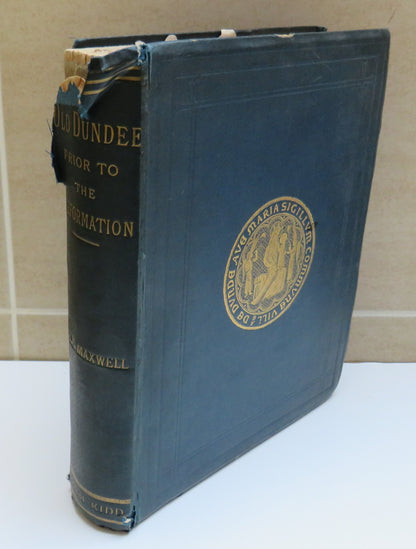 Old Dundee, Ecclesiastical, Burghal and Social, Prior to the Reformation by Alexander Maxwell, 1891 book image 2