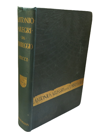 Antonio Allegri Da Correggio, HIs Life, His Friends, and His Time by Corrado Ricci, 1896