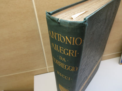 Antonio Allegri Da Correggio, HIs Life, His Friends, and His Time by Corrado Ricci, 1896 book image 3