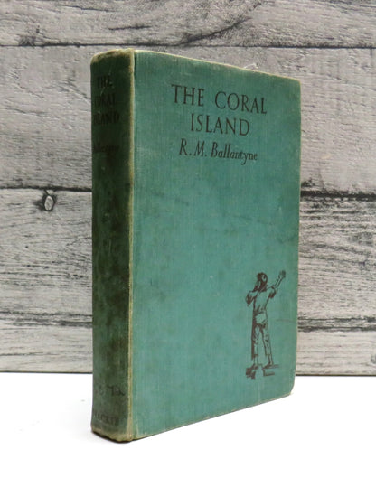The Coral Island A Tale of the Pacific Ocean By R. M. Ballantyne
