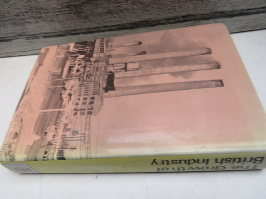 The Growth of British Industry By A.E. Musson 1978