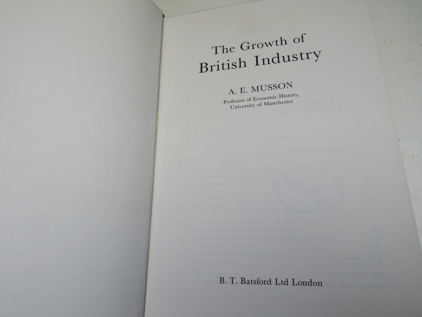 The Growth of British Industry By A.E. Musson 1978