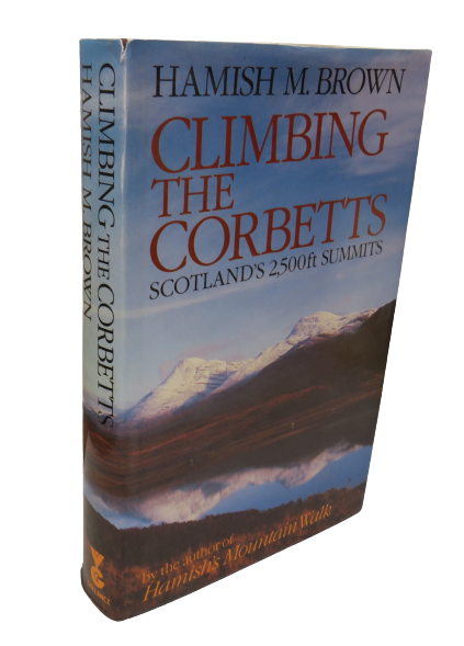 Climbing The Corbetts, Scotland's 2,500ft Summits by Hamish M. Brown, 1988