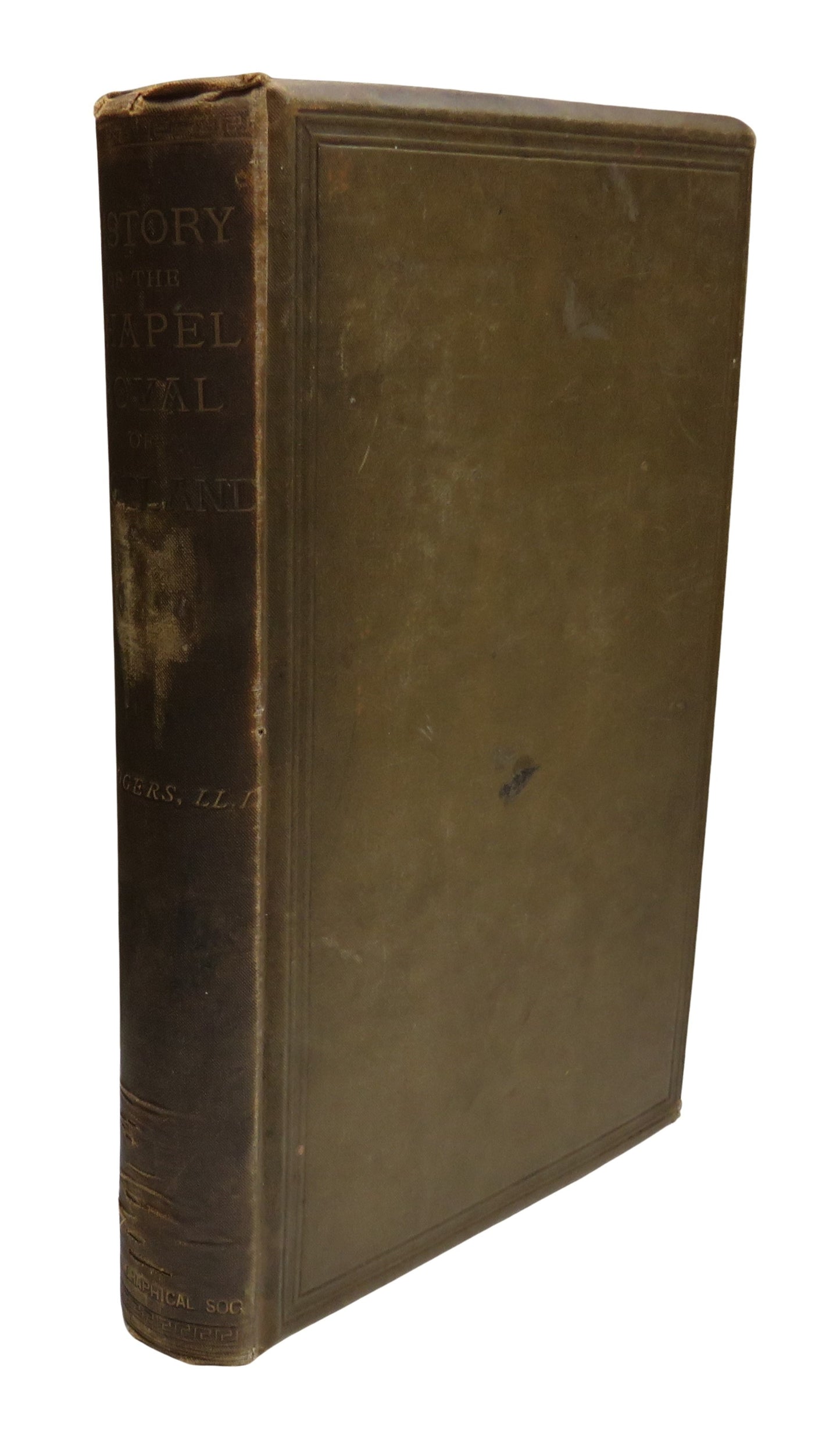 History of the Chapel Royal of Scotland With The Register of the Chapel Royal of Stirling By The Rev Charles Rogers 1882