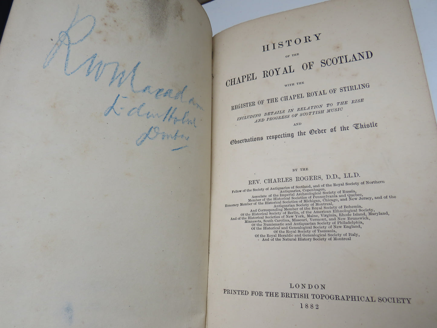 History of the Chapel Royal of Scotland With The Register of the Chapel Royal of Stirling By The Rev Charles Rogers 1882