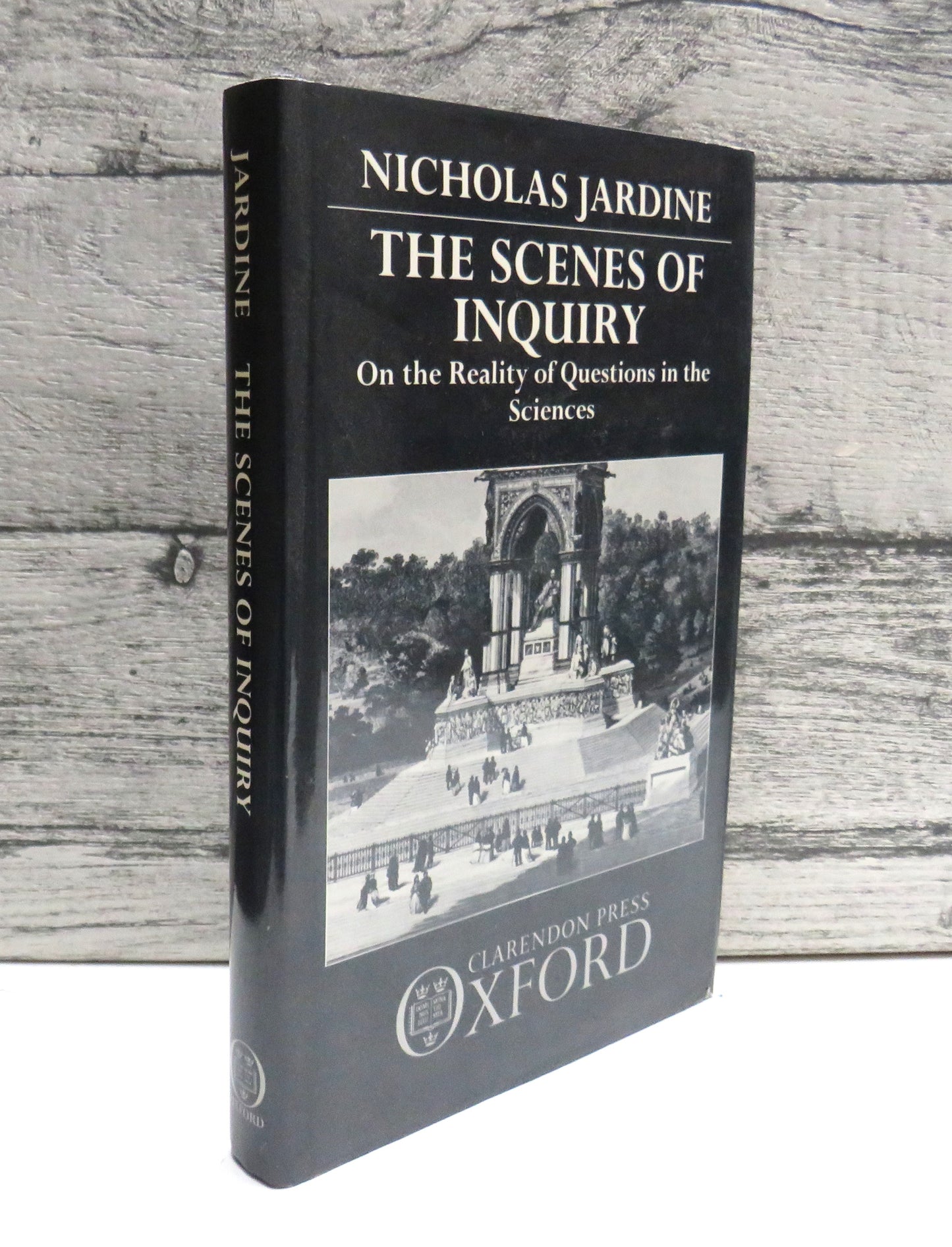 The Scenes of Inquiry On The Reality of Questions In The Sciences By Nicholas Jardine 1991
