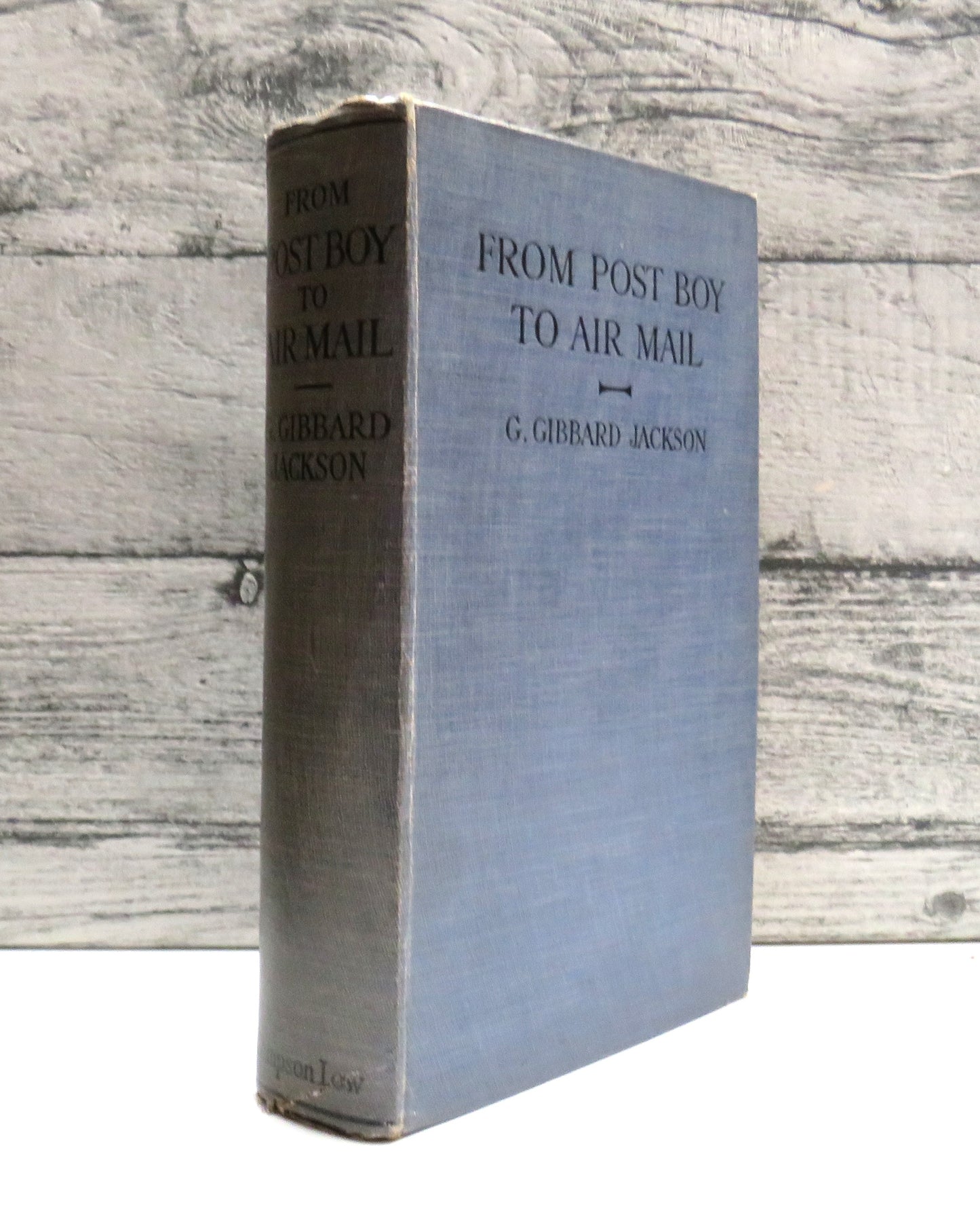 From Post Boy To Air Mail The Story of the British Post Office By G. Gibbard Jackson