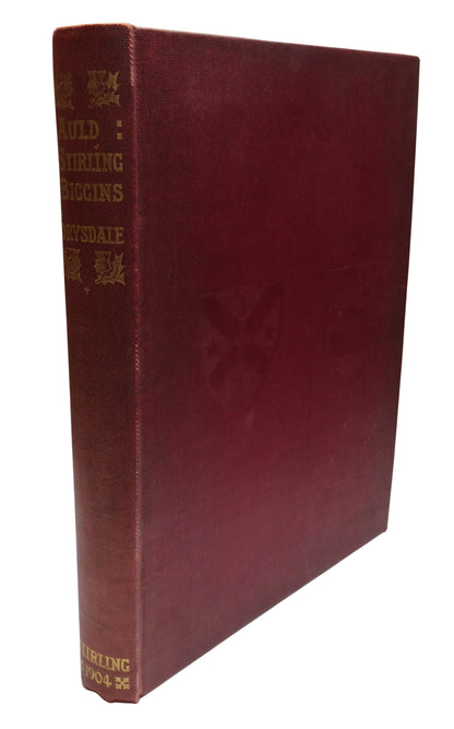 Auld Biggins of Stirling Its Closes, Wynds, and Neebour Villages By William Drysdale 1904 book front cover