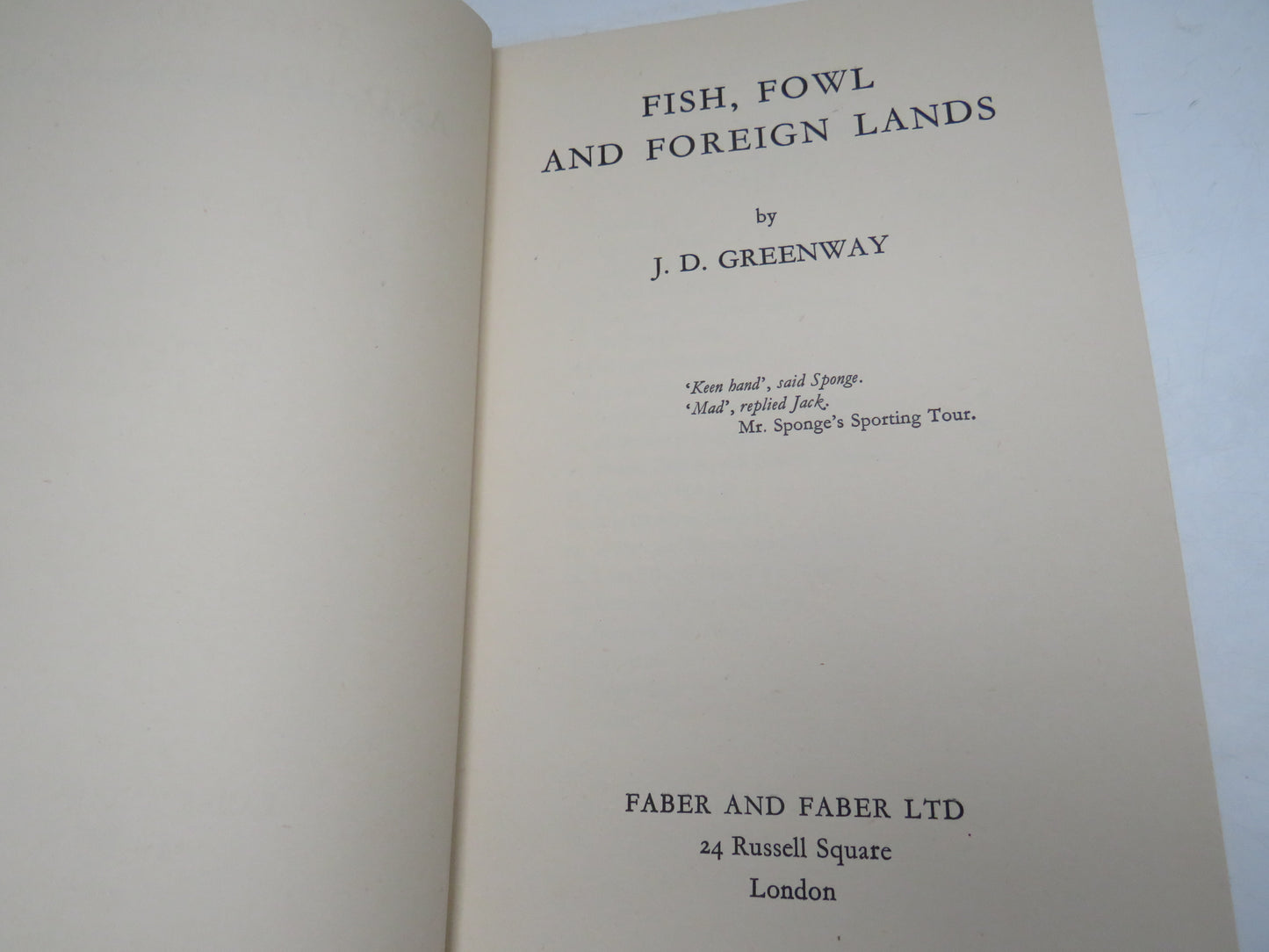 Fish, Fowl and Foreign Lands By J.D. Greenway 1950