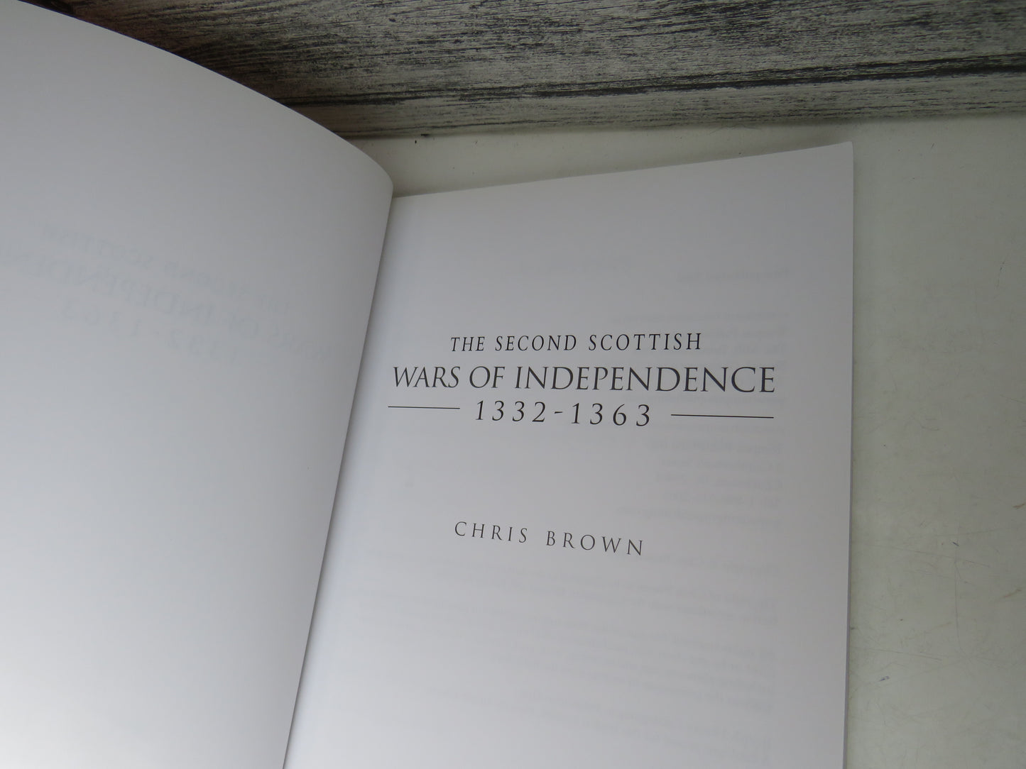 The Second Scottish Wars of Independence 1332-1363 By Chris Brown 2002