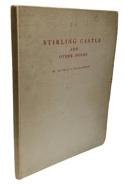 Stirling Castle and Other Poems By Maimie A. Richardson 1934 book front cover