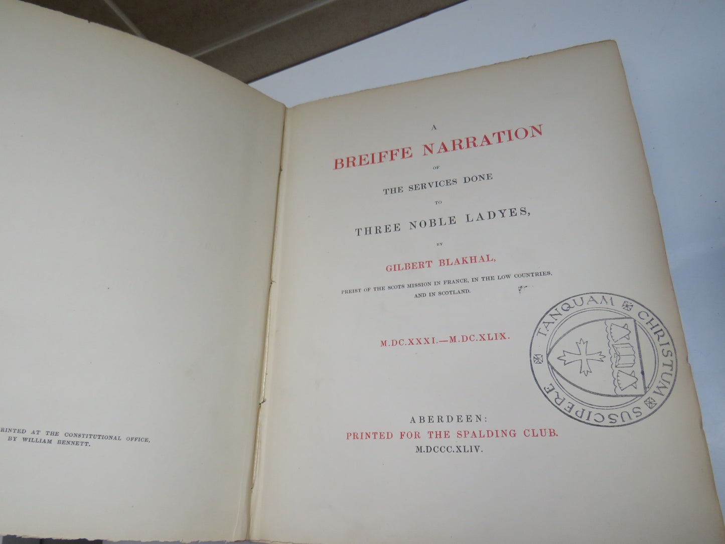 A Breiffe Narration of the Services Done to Three Noble ladyes by Gilbert Blakhal 1631-1649, The Spalding Club, 1844