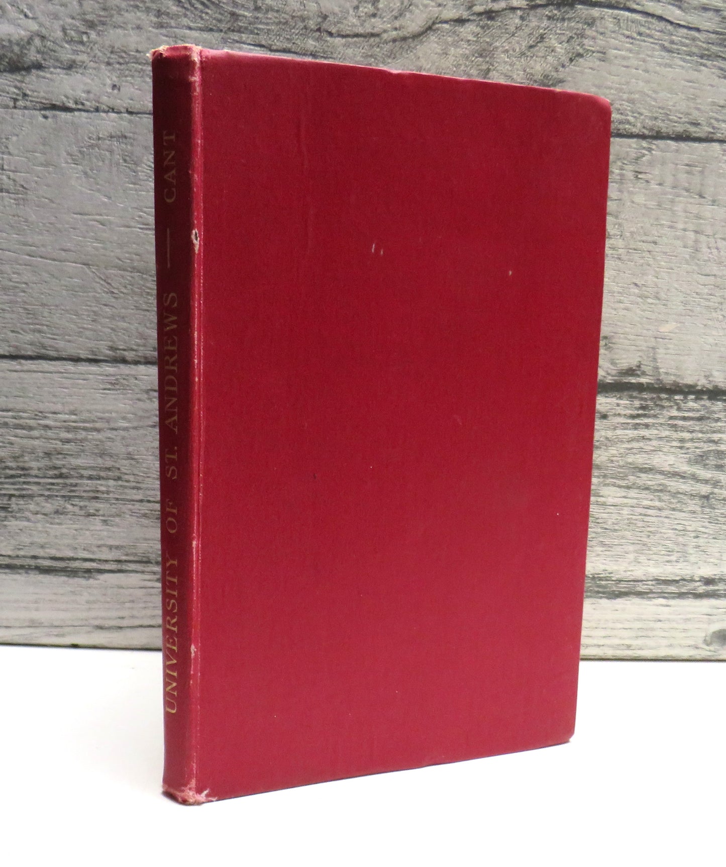 The University of St Andrews A Short History By R.G. Cant 1946