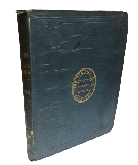 Letters, Illustrative of Public Affairs in Scotland addressed by Contemporary Statesmen to George, Earl of Aberdeen 1681-1684, The Spalding Club 1851