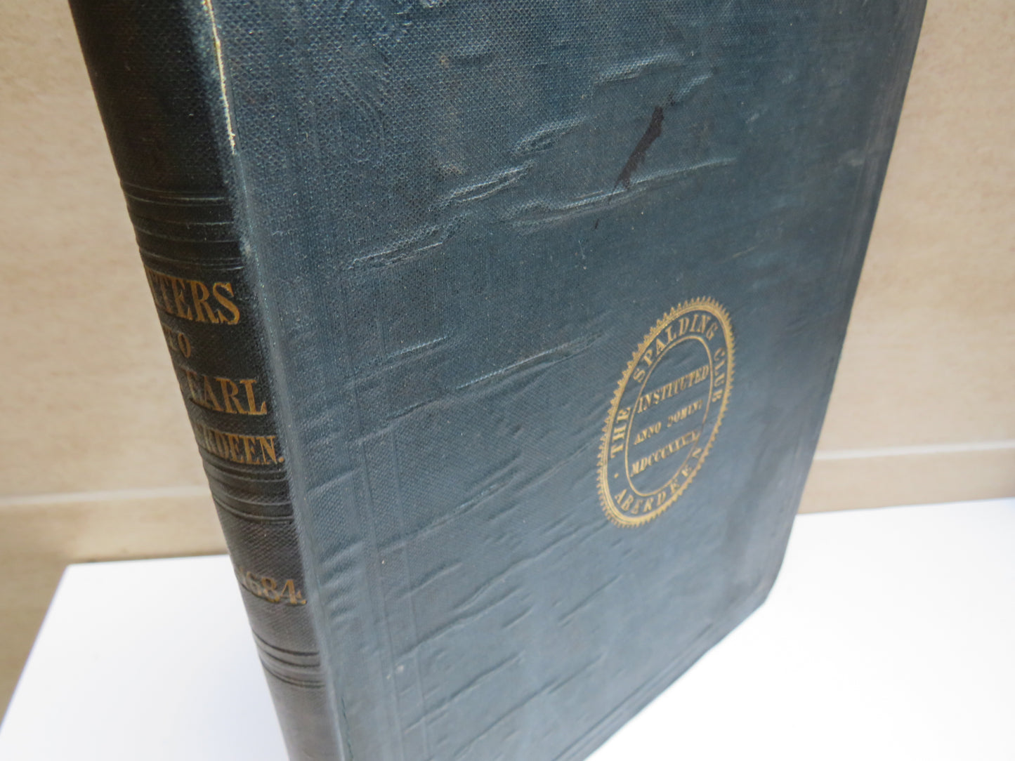 Letters, Illustrative of Public Affairs in Scotland addressed by Contemporary Statesmen to George, Earl of Aberdeen 1681-1684, The Spalding Club 1851