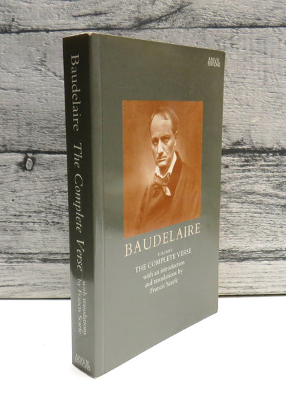 The Complete Verse Baudelaire Volume I Edited Introduced and Translated By Francis Scarfe 1988 book front cover