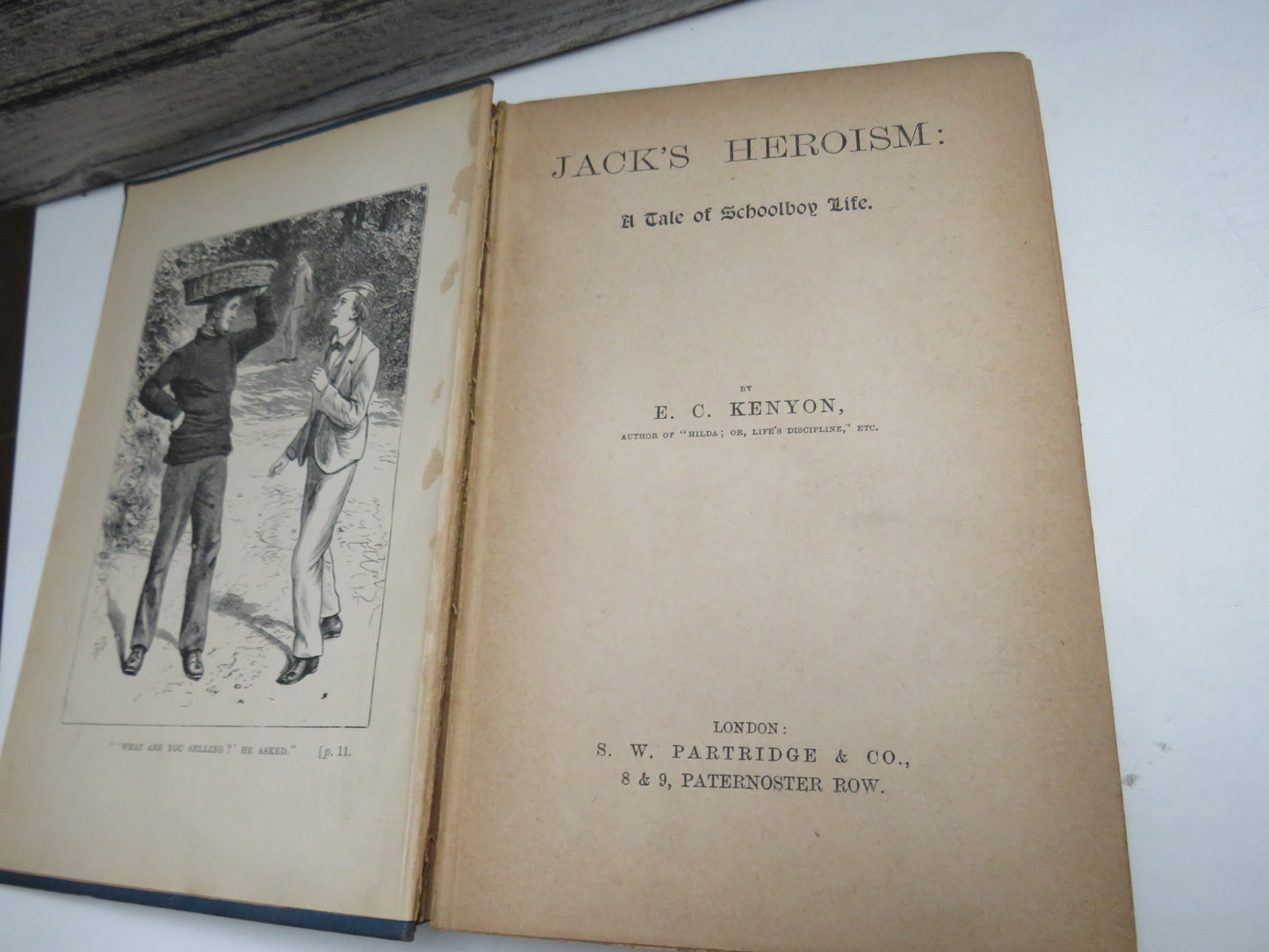 Jack's Heroism: A Tale of Schoolboy Life. By E. C. Kenyon