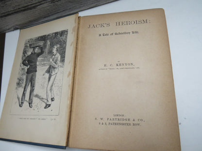 Jack's Heroism: A Tale of Schoolboy Life. By E. C. Kenyon