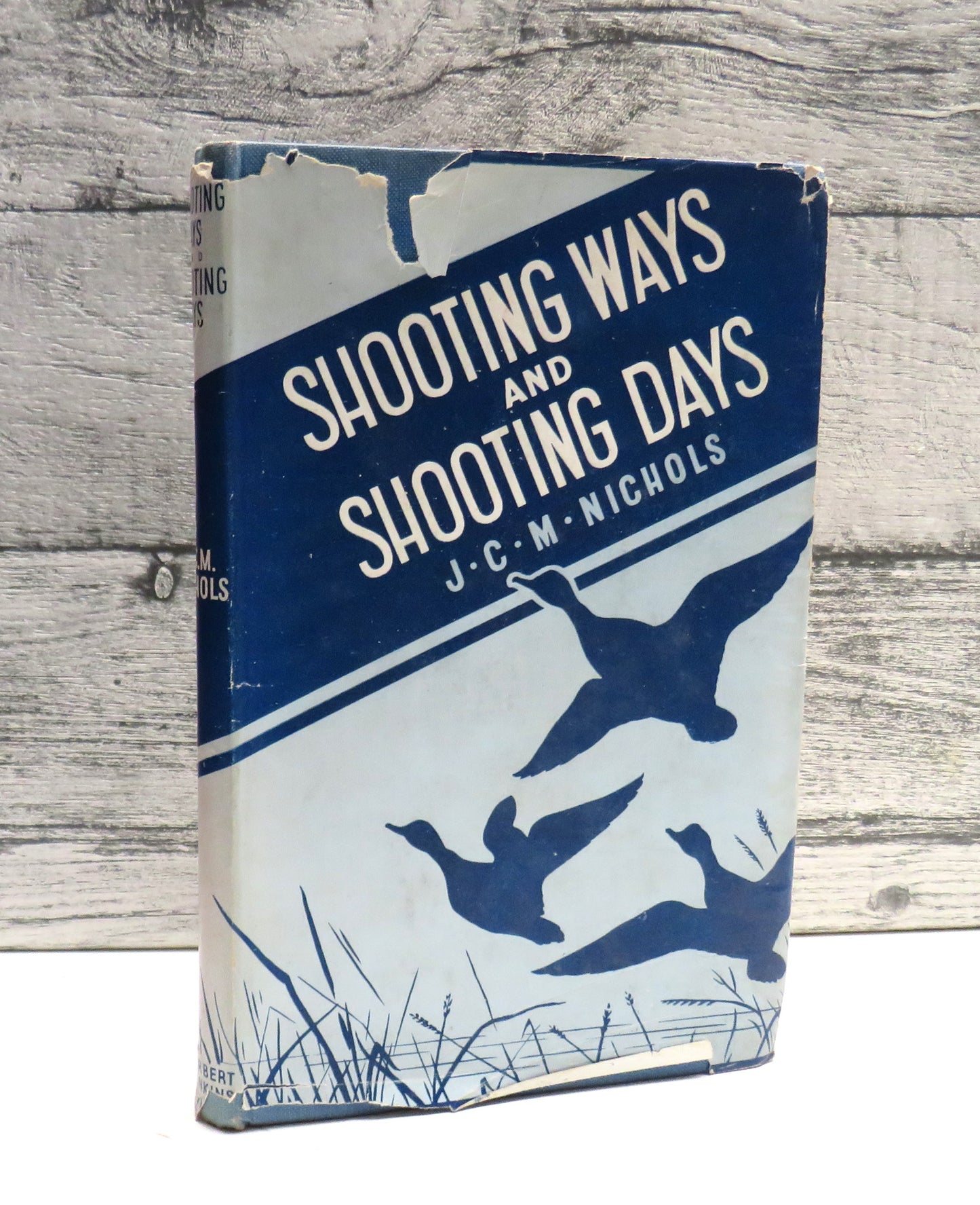 Shooting Ways and Shooting Days By J. C. M. Nichols
