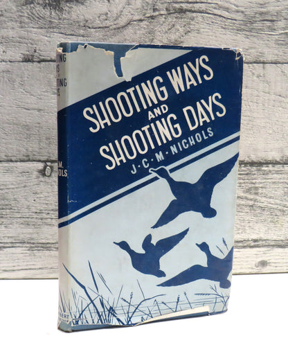 Shooting Ways and Shooting Days By J. C. M. Nichols book front cover