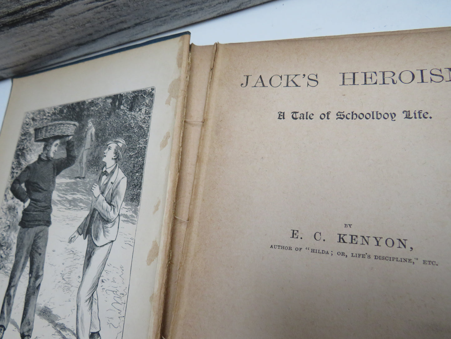 Jack's Heroism: A Tale of Schoolboy Life. By E. C. Kenyon
