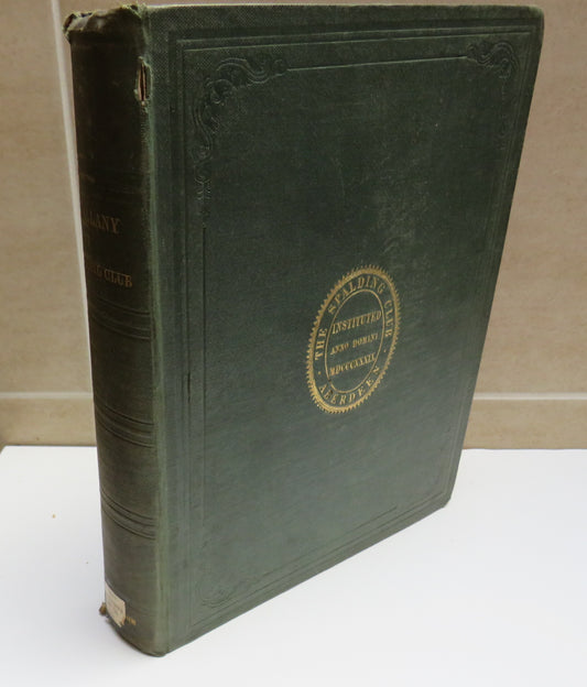 The Miscellany of The Spalding Club, Aberdeen, Volume Fifth, 1852