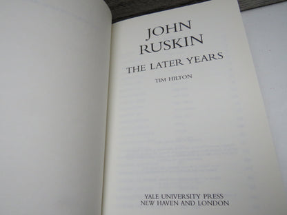 John Ruskin The Later Years By Tim Hilton 2000