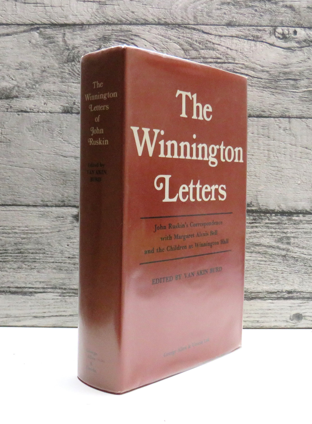 The Winnington Letters John Ruskin's Correspondence With Margaret Alexis Bell and the Children at Winnington Hall 1969