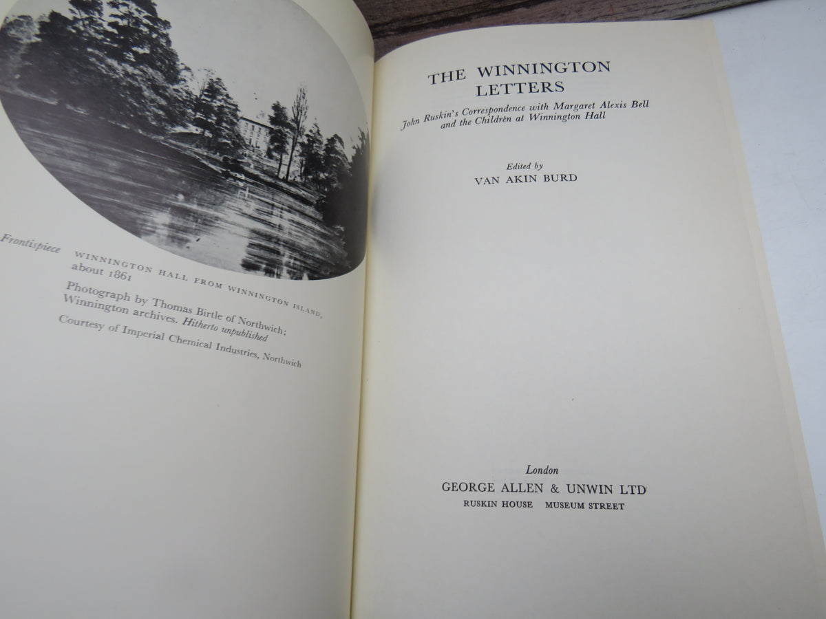The Winnington Letters John Ruskin's Correspondence With Margaret Alexis Bell and the Children at Winnington Hall 1969