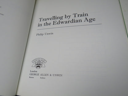 Travelling By Train In The Edwardian Age by Philip Unwin 1979 book image 3